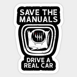 Save the Manuals - Drive A Real Car Sticker